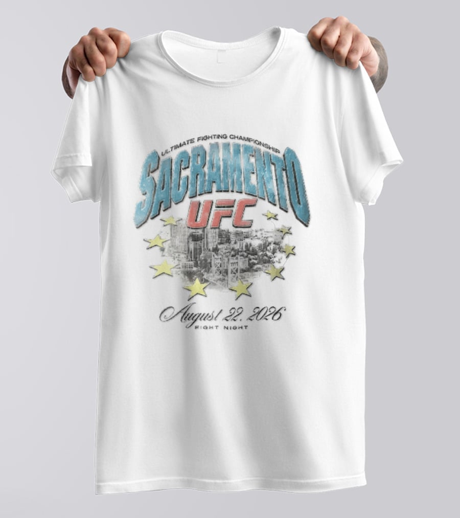 Sacramento UFC Fight Night August 22 2026 City Skyline Stars T-Shirt