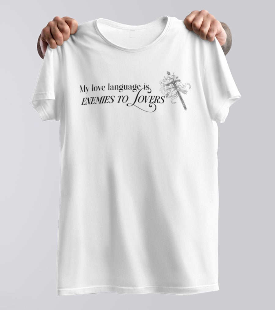 My Love Language Is Enemies To Lovers Stacia Stark T-Shirt