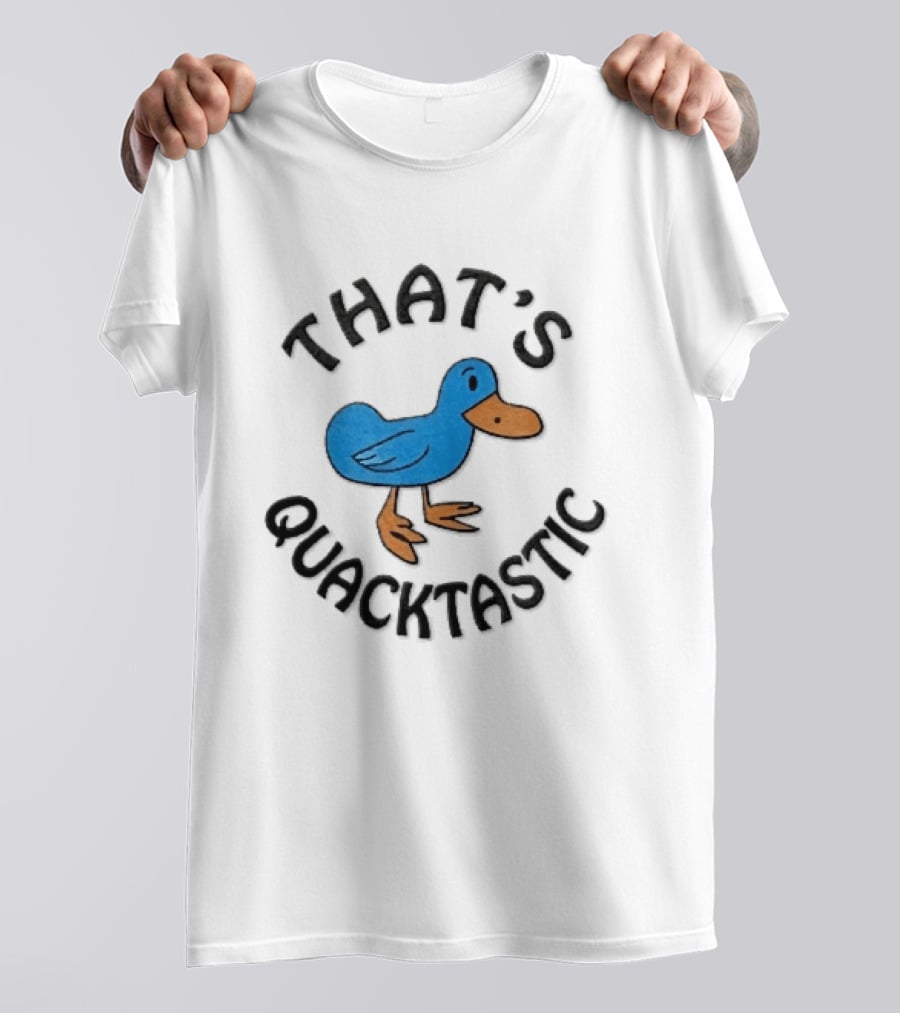 That's Quacktastic Blue Duck T-Shirt