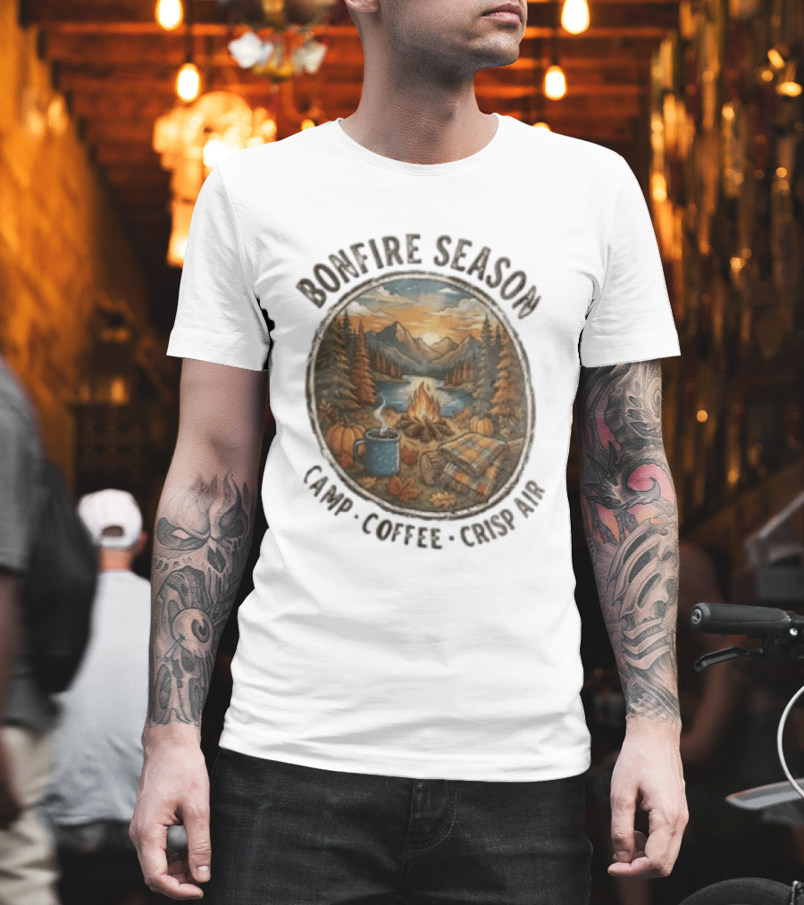 Bonfire Season Camp Coffee Crisp Air Scenic Autumn Mountains And Campfire T-Shirt