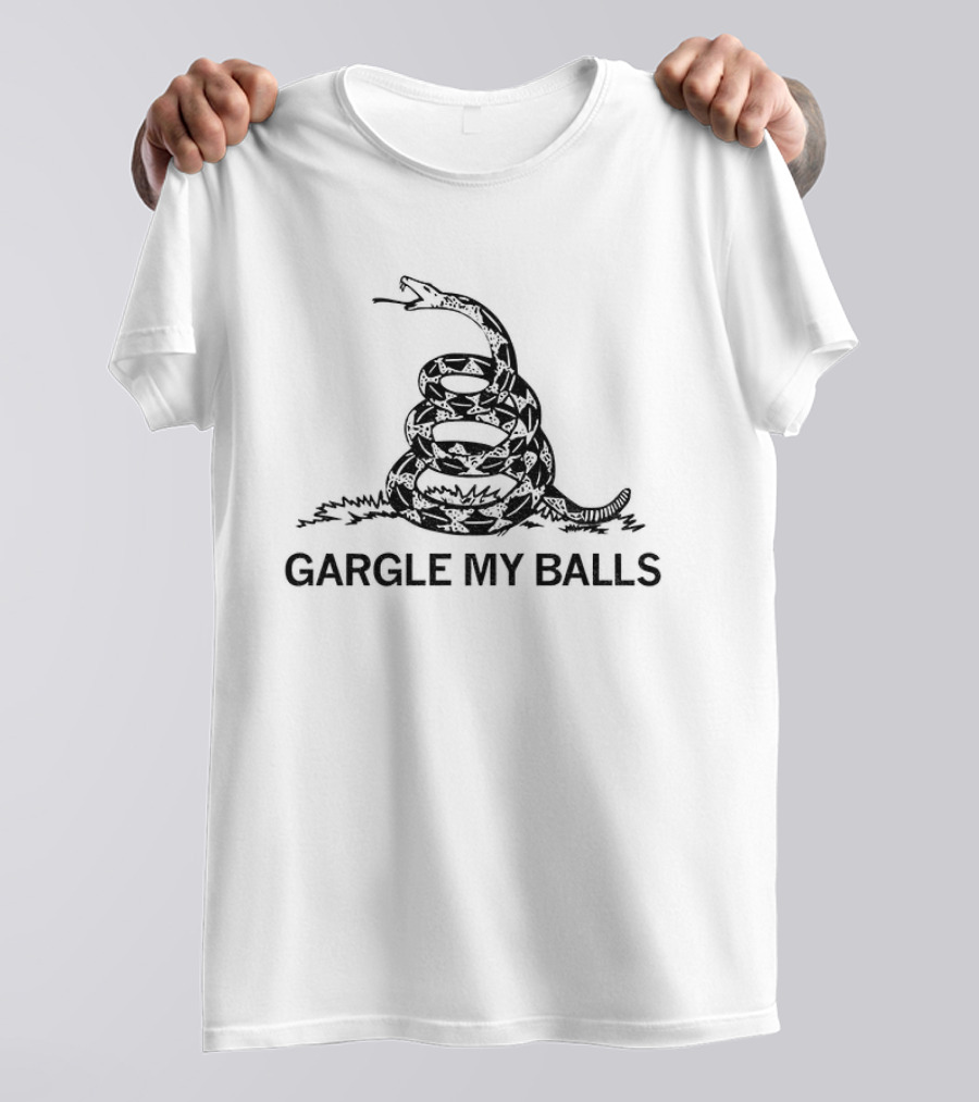 Gargle My Balls Don't Tread On Me Snake Political Humor T-Shirt