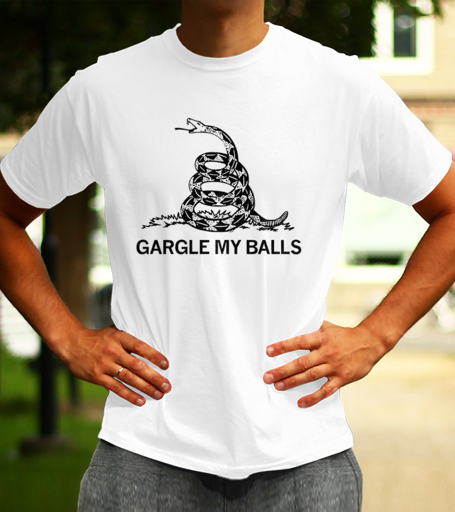 Gargle My Balls Don't Tread On Me Snake Political Humor T-Shirt