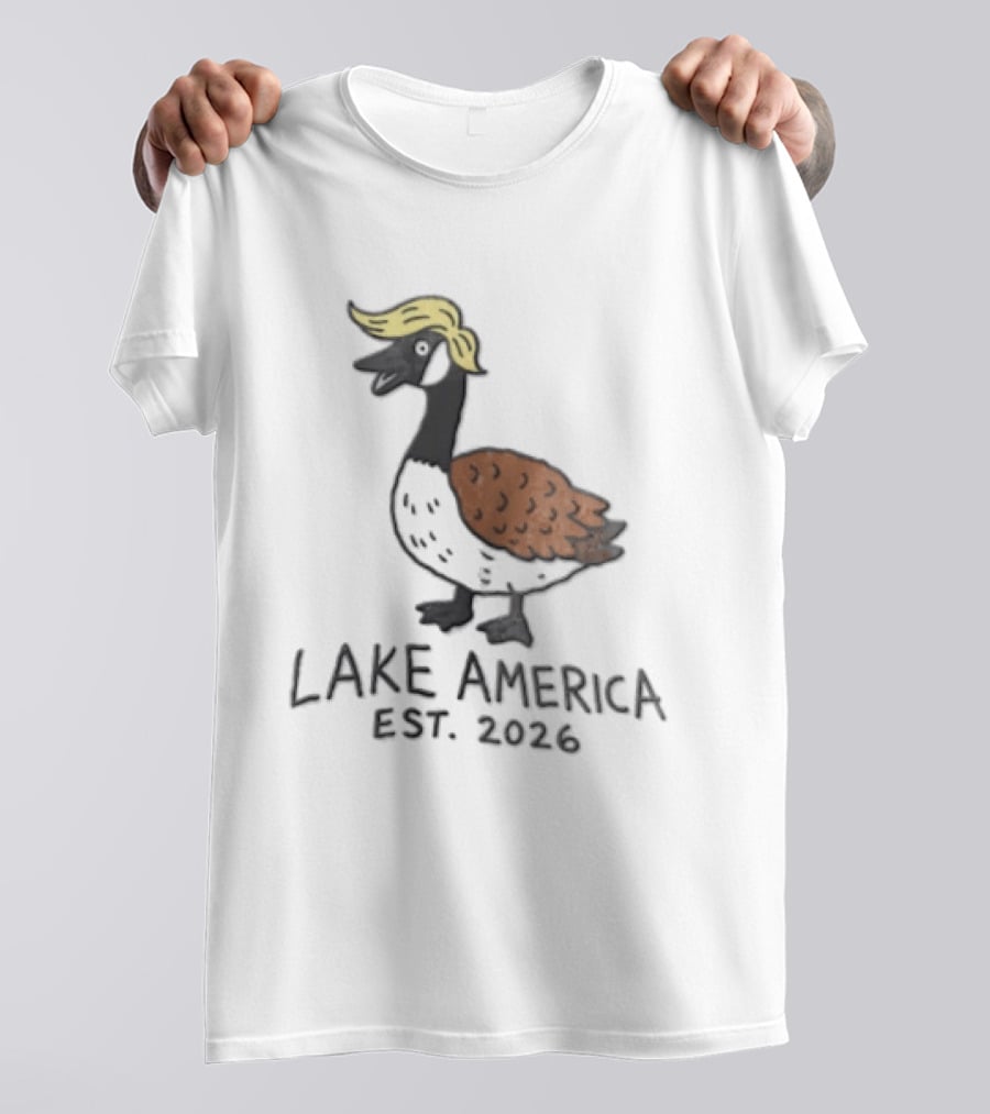 Lake America Goose Est 2026 Trump Hair T-Shirt