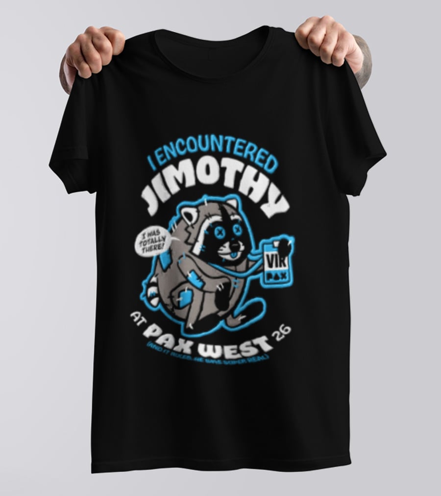 I Encountered Jimothy Super Real Raccoon At PAX West 26 And It Ruled T-Shirt