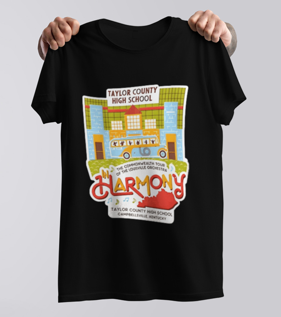 Taylor County High School Louisville Orchestra Commonwealth Tour Campbellsville Kentucky In Harmony T-Shirt