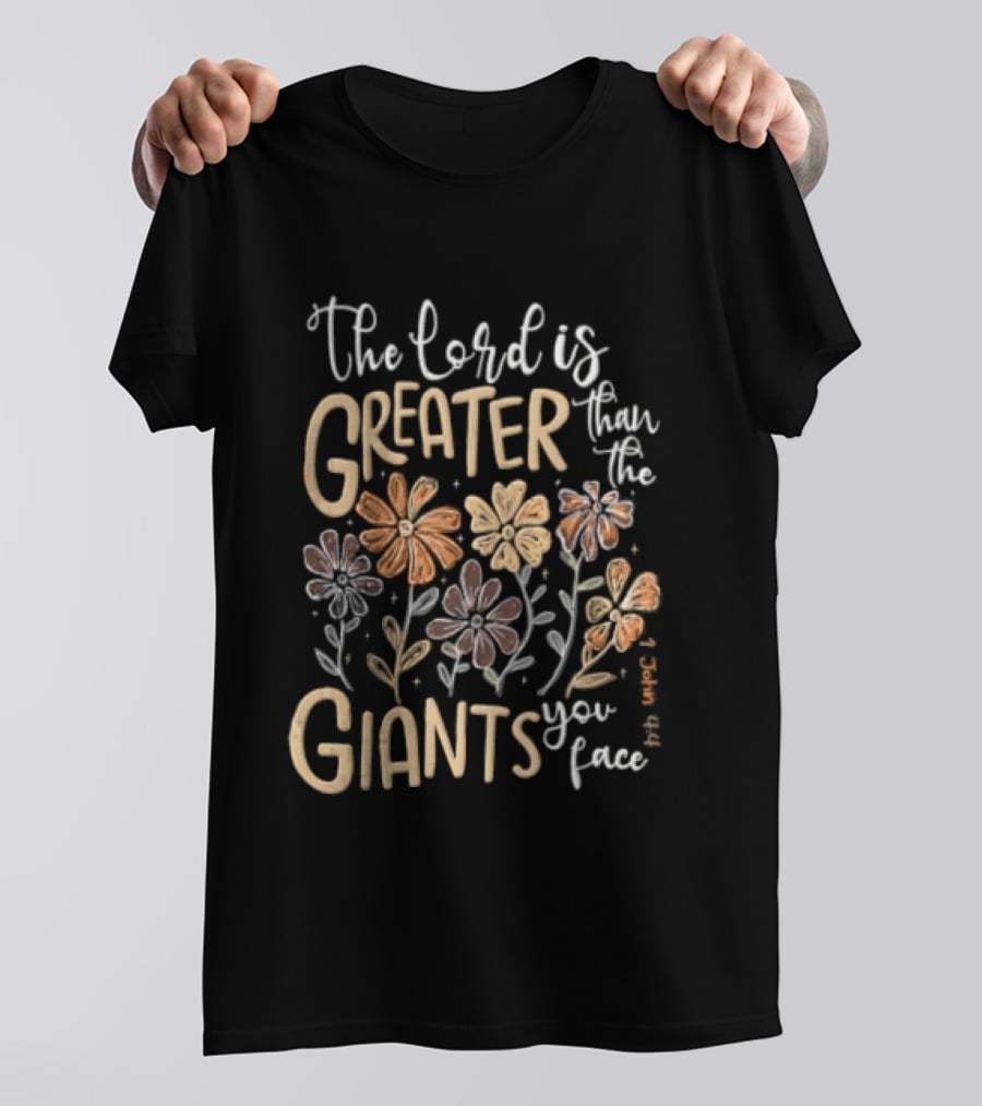 The Lord Is Greater With Floral Inspirational T-Shirt