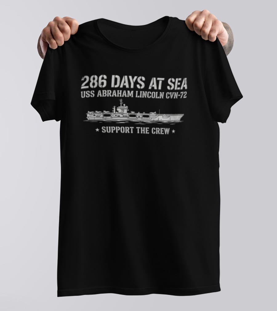 USS Abraham Lincoln CVN 72 286 Days At Sea Support The Crew T-Shirt