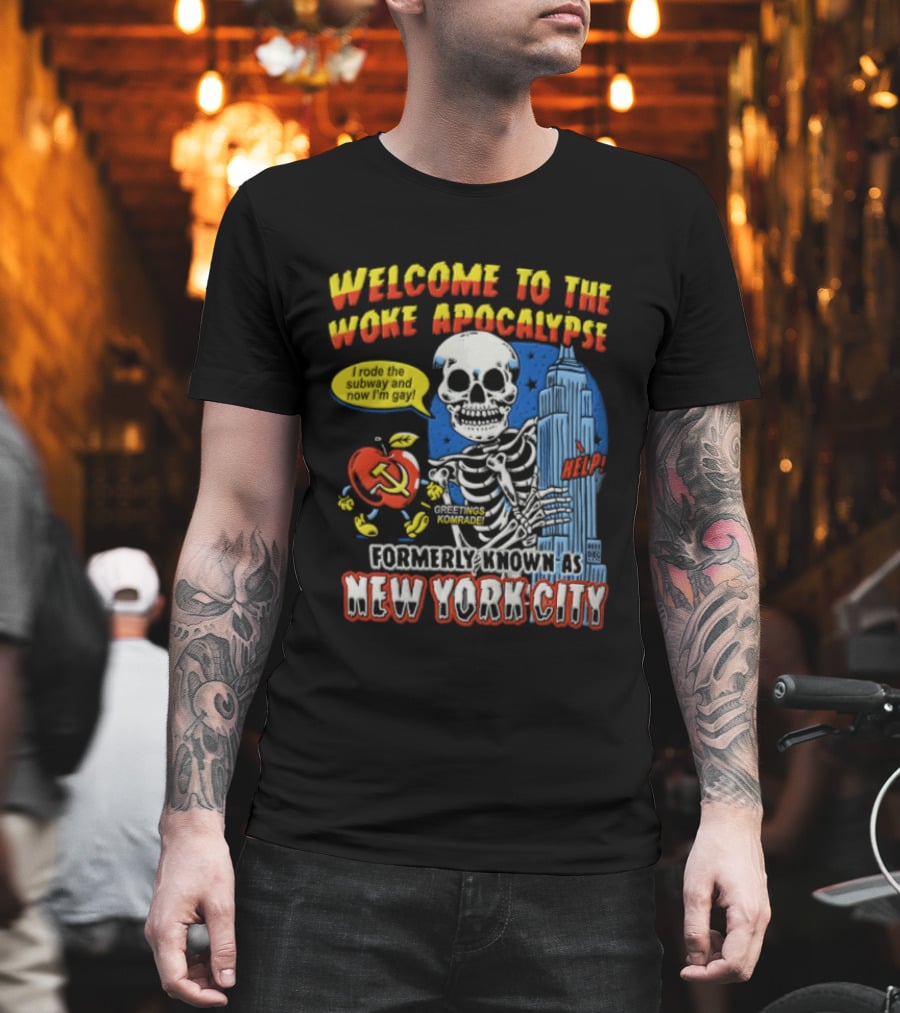 Welcome To The Woke Apocalypse Formerly Known As New York City Skeleton Empire State Building Hammer And Sickle T-Shirt