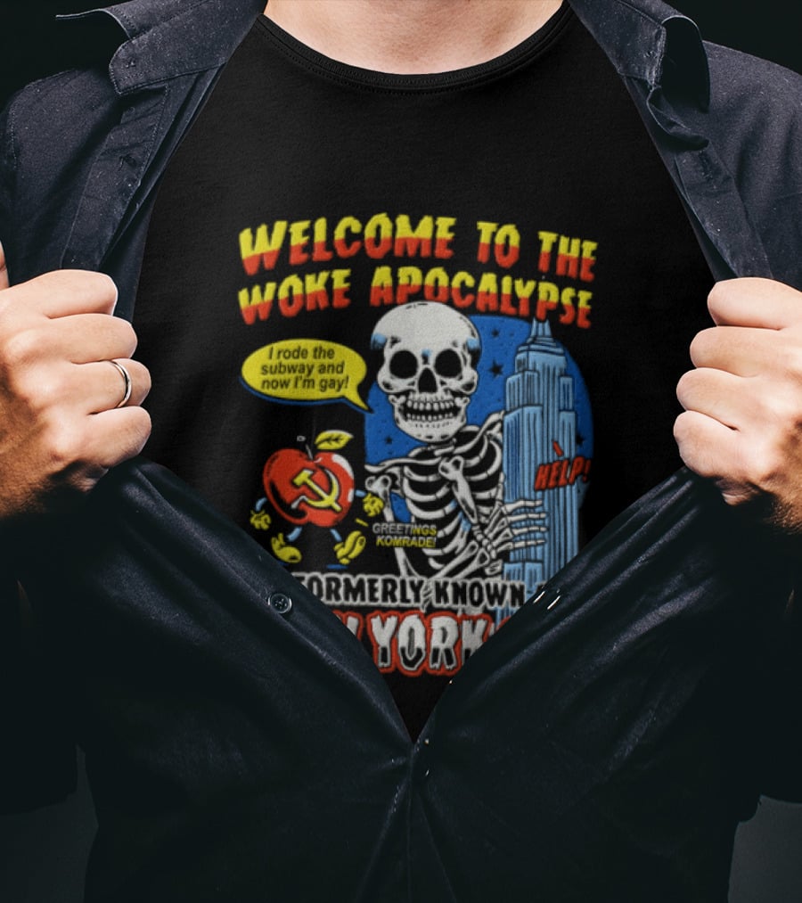 Welcome To The Woke Apocalypse Formerly Known As New York City Skeleton Empire State Building Hammer And Sickle T-Shirt
