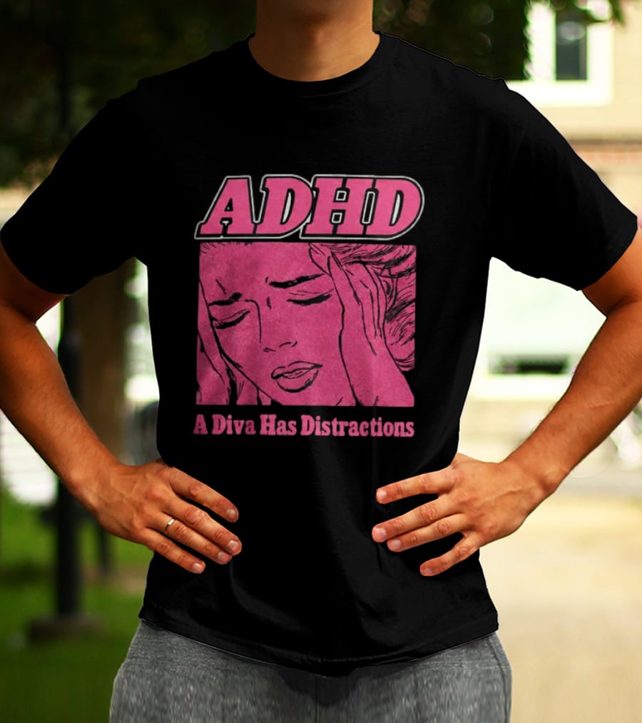 ADHD A Diva Has Distractions Pop Art Comic Style Image T-Shirt