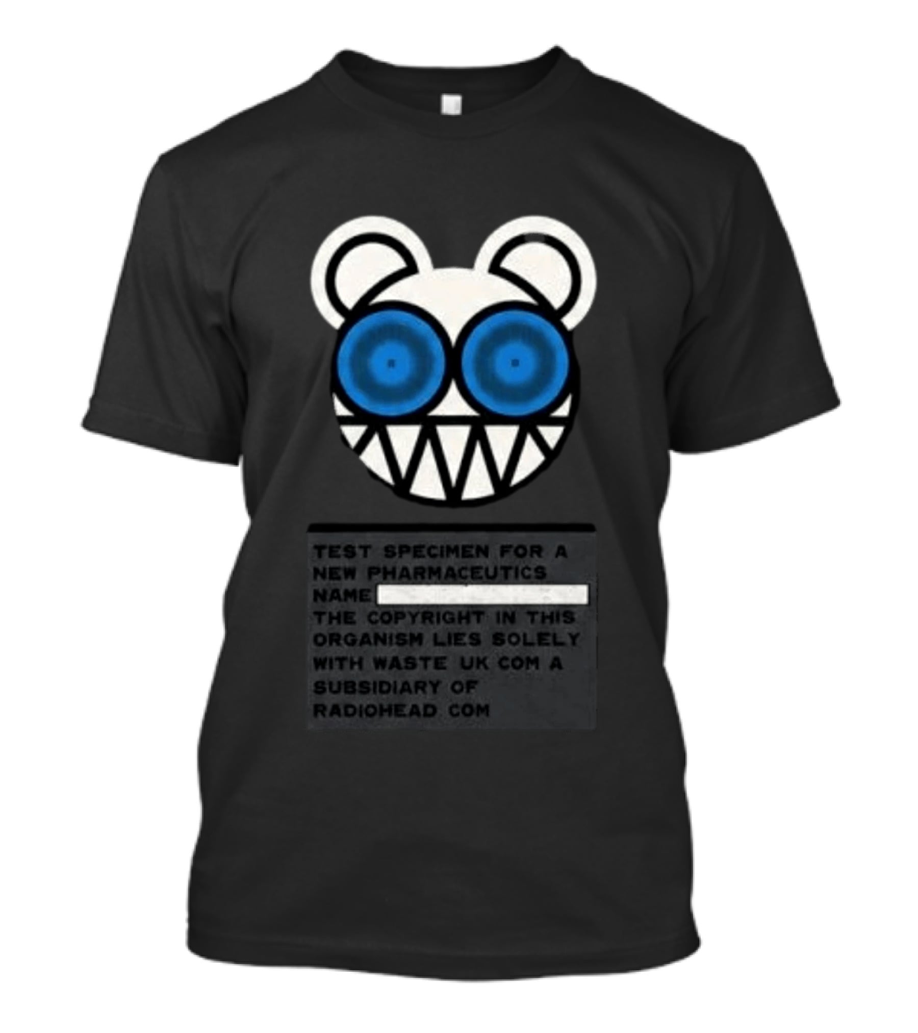 Ben Stiller Focker Greg Focker Radiohead WASTE Bear Test Specimen For A New Pharmaceutics Name T-Shirt
