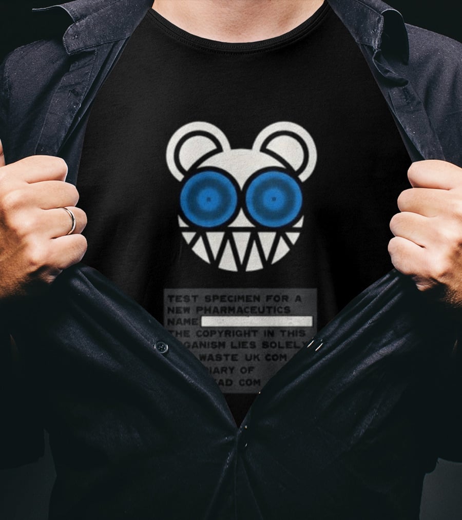 Ben Stiller Focker Greg Focker Radiohead WASTE Bear Test Specimen For A New Pharmaceutics Name T-Shirt