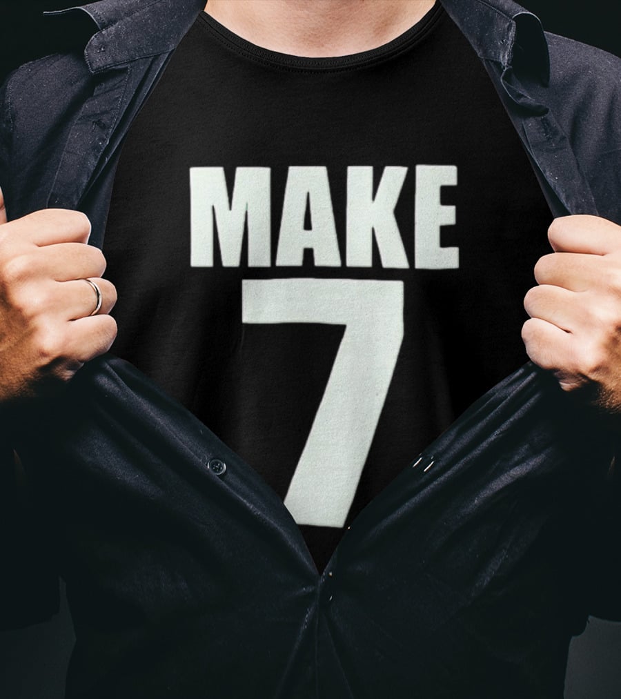 Make 7 Up Yours T-Shirt