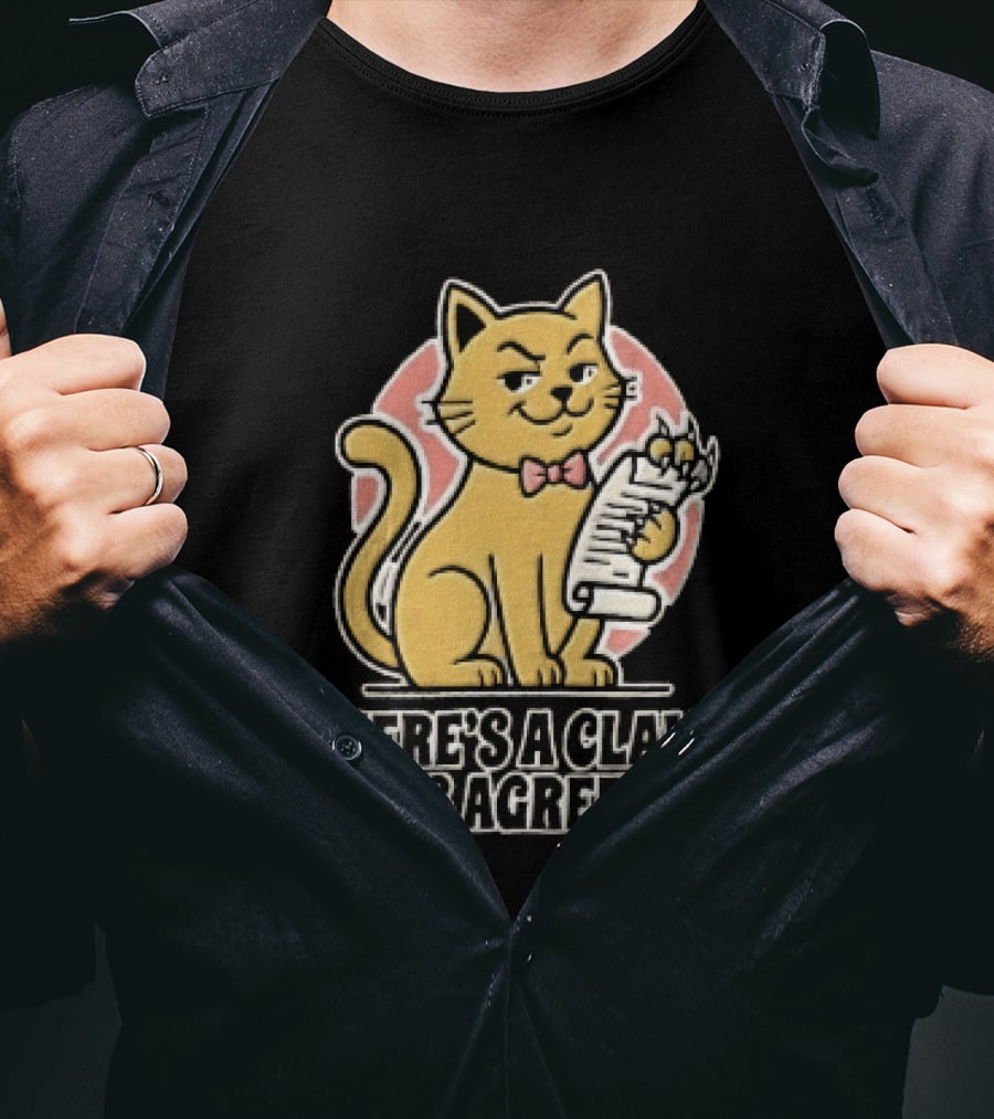 There's A Claws In This Agreement Smirking Cat Holding Document Scroll T-Shirt