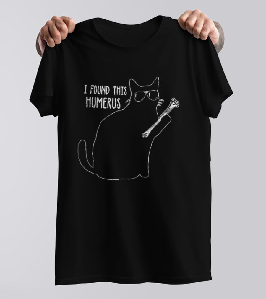 I Found This Humerus Cat Sunglasses Holding Bone Distressed Line T-Shirt