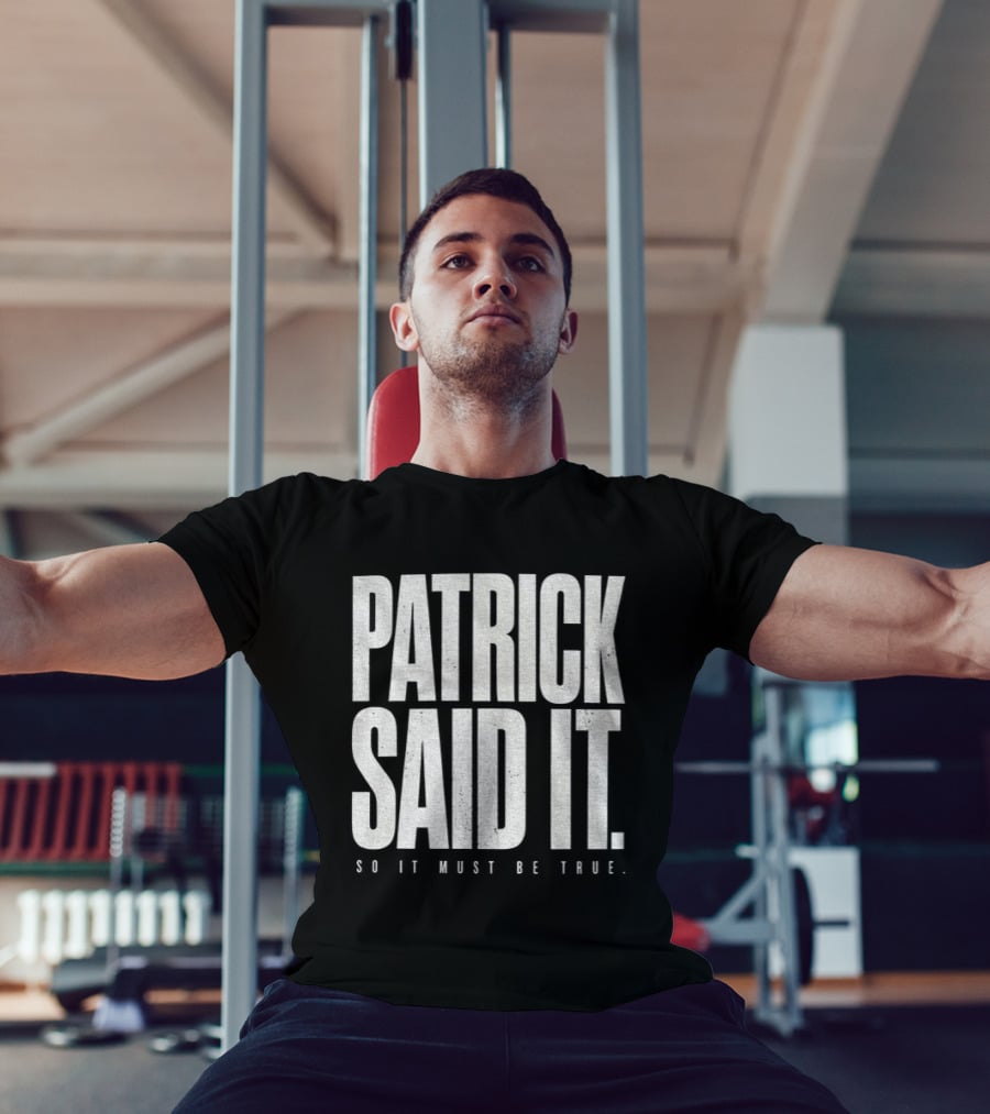 Patrick Said It So It Must Be True Lindsay Clancy Trial True Crime T-Shirt