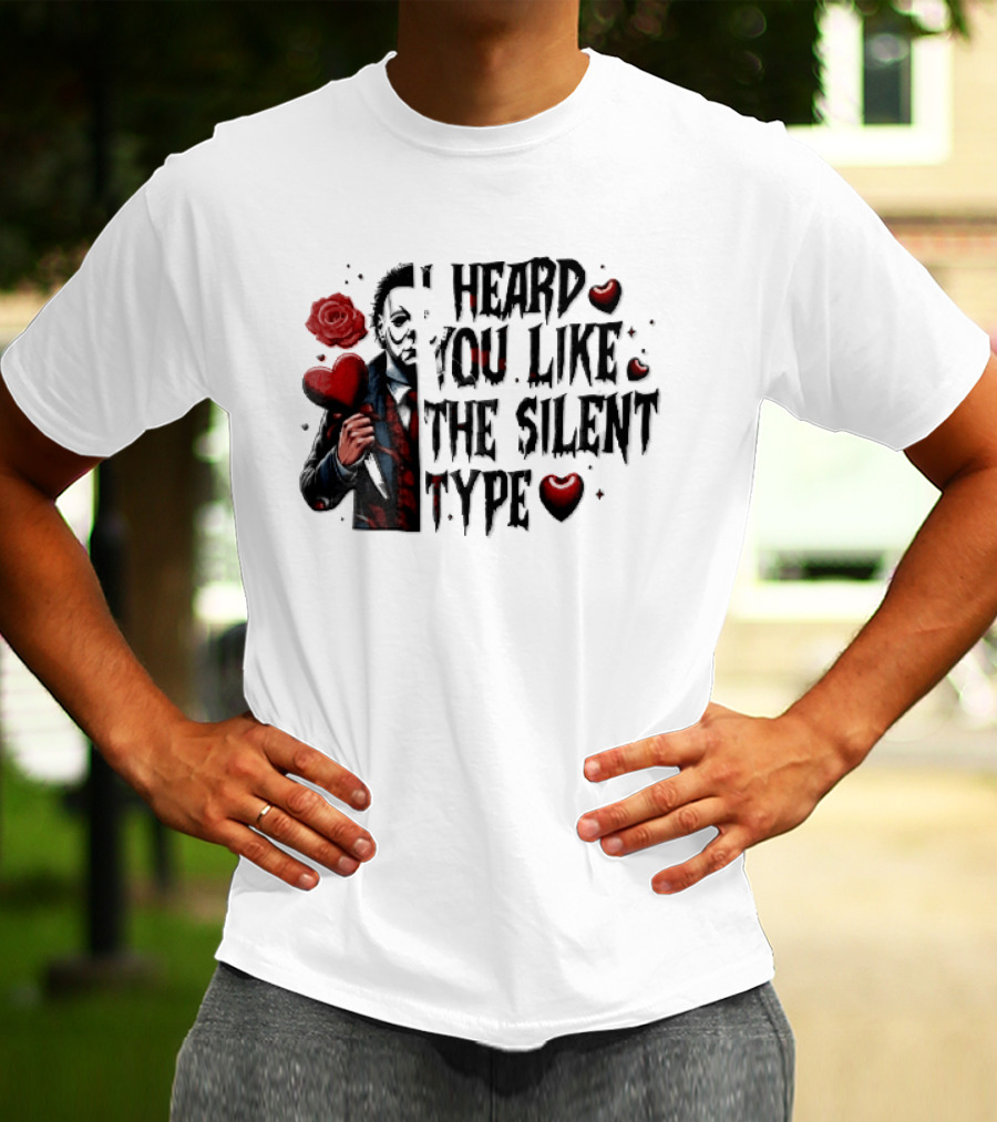 I Heard You Like The Silent Type Michael Myers Heart Knife Red Roses T-Shirt