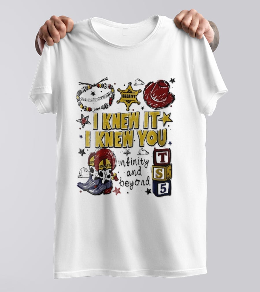 I Knew It I Knew You Sheriff Infinity And Beyond Toy Blocks Cowboy Boots Red Hat Ts5 T-Shirt