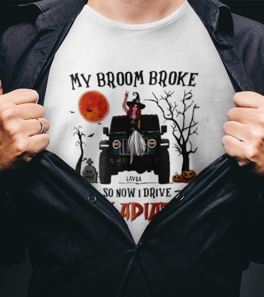 My Broom Broke So Now I Drive A Gladiator Witch Sitting On Green Truck With Pumpkins T-Shirt