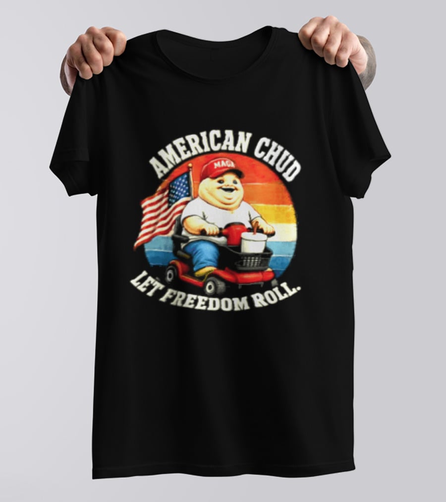 American Chud Let Freedom Roll MAGA Scooter With Flag T-Shirt