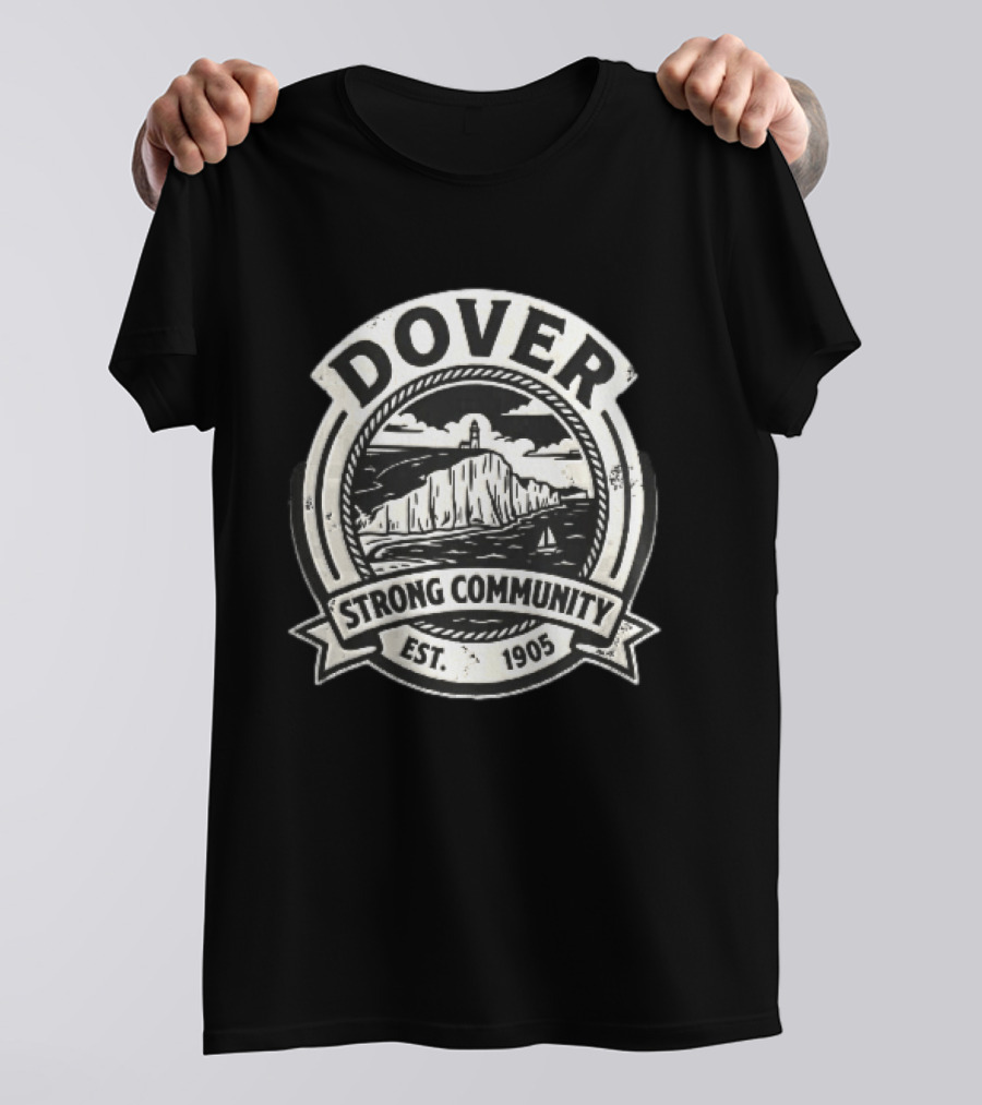 Dover Strong Community Est 1905 Distressed White Cliffs Lighthouse T-Shirt