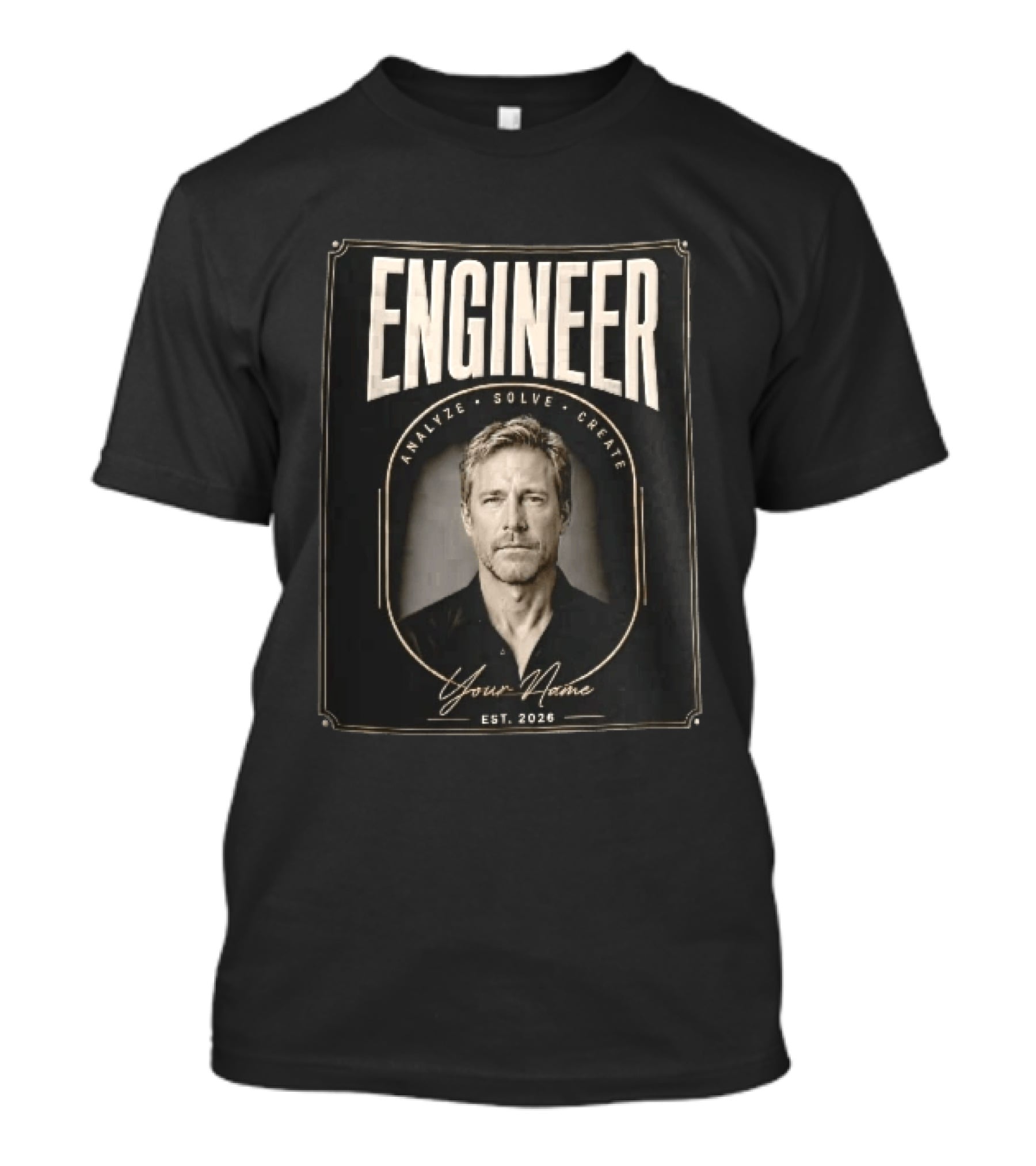 Engineer Analyze Solve Create Portrait Your Name Est 2026 Man Arch Gold Frame T-Shirt