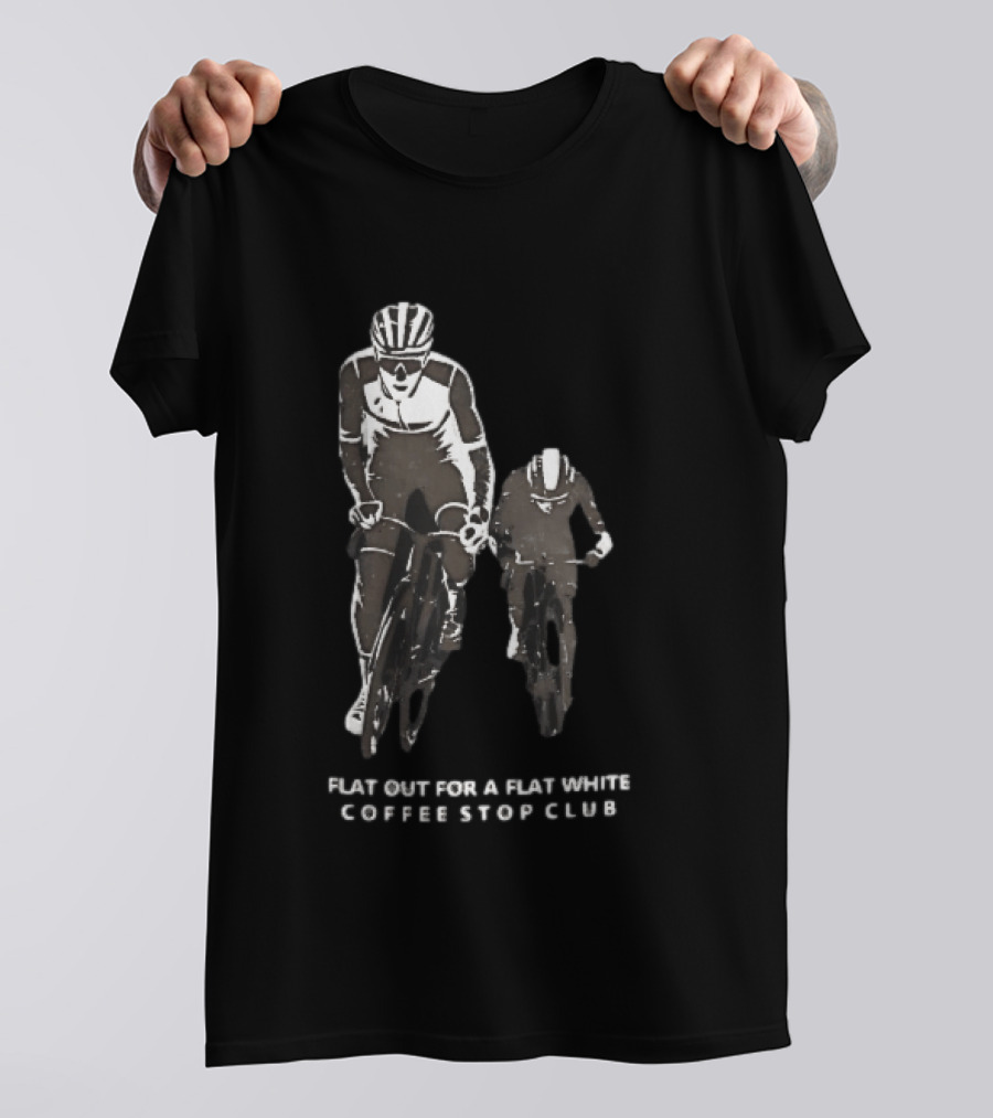 Flat Out For A Flat White Coffee Stop Club Two Road Cyclists Riding Bicycles Black T-Shirt