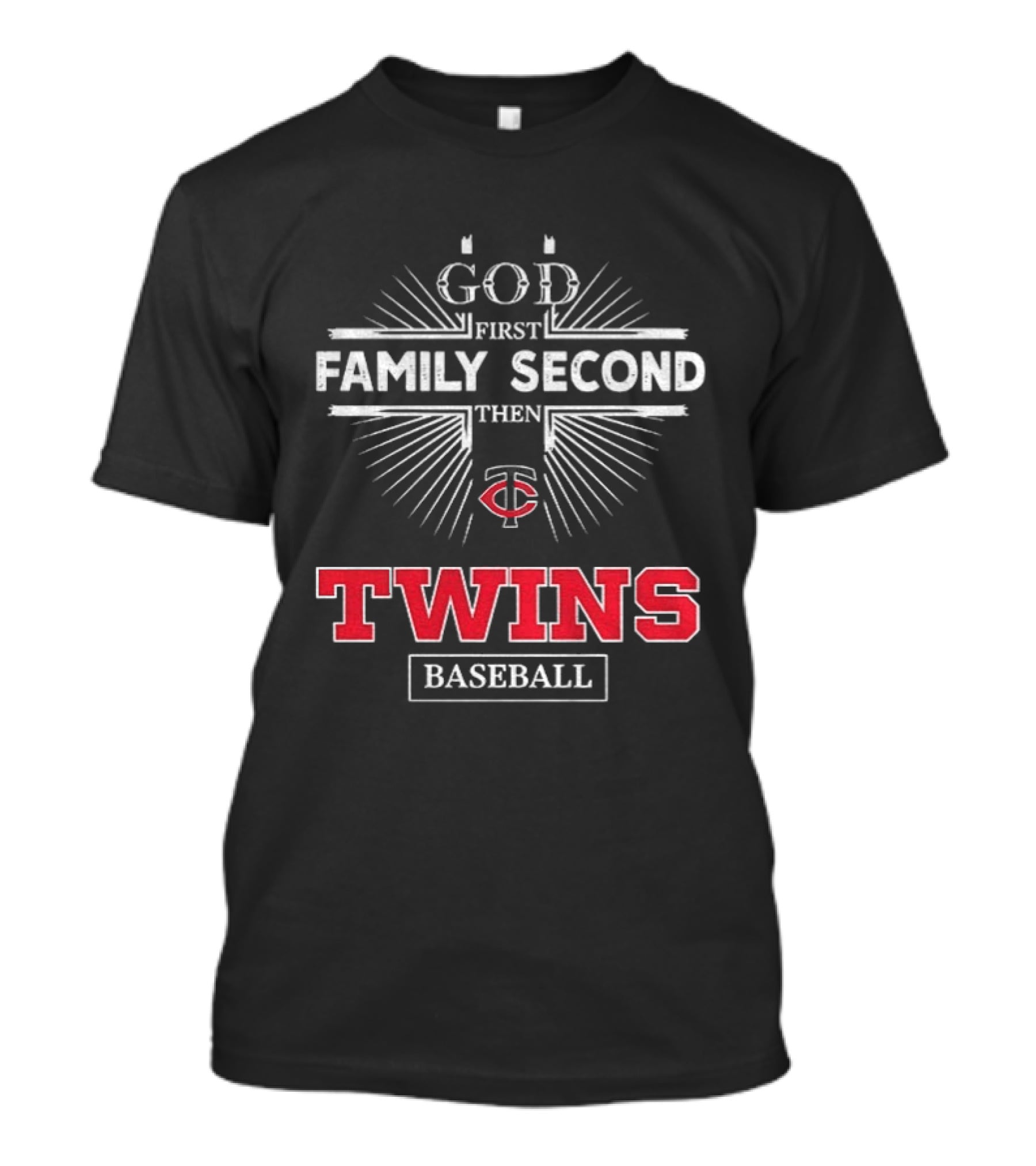 God First Family Second Then Minnesota Twins Baseball Fan Essentials T-Shirt