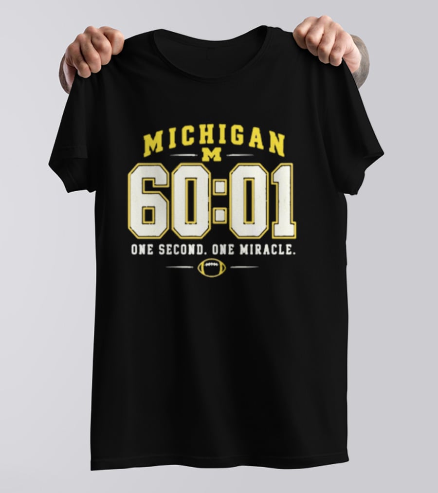 Michigan Wolverines 60 01 One Second One Miracle Football T-Shirt