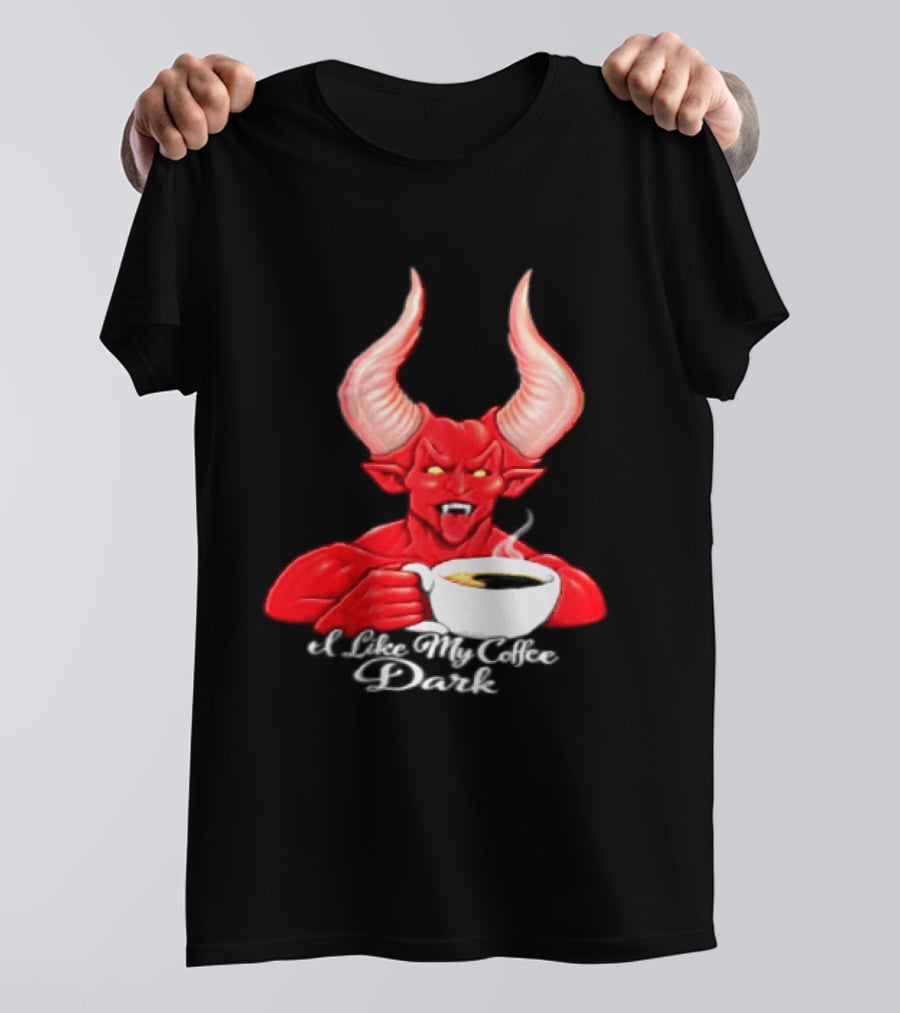 I Like My Coffee Dark Devil Demon Satan Red Horns Coffee T-Shirt