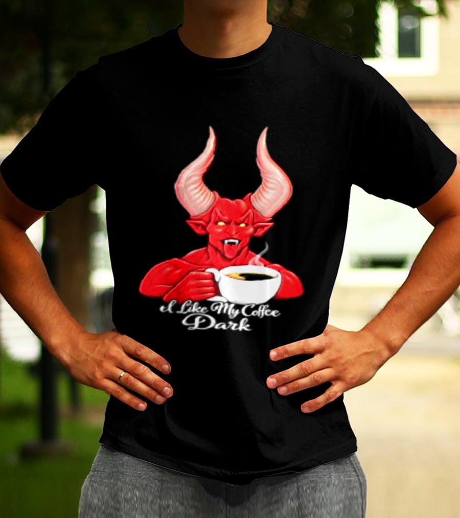 I Like My Coffee Dark Devil Demon Satan Red Horns Coffee T-Shirt
