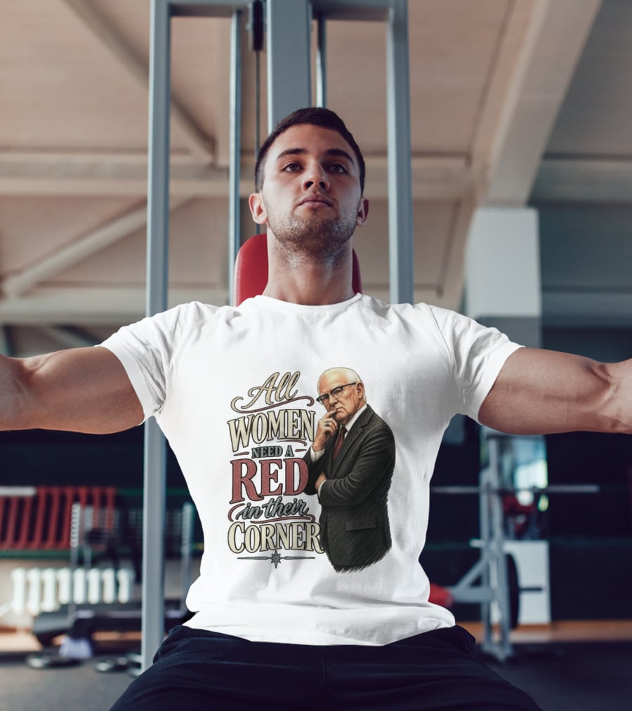 All Women Need A Red In Their Corner Kevin Reddington T-Shirt