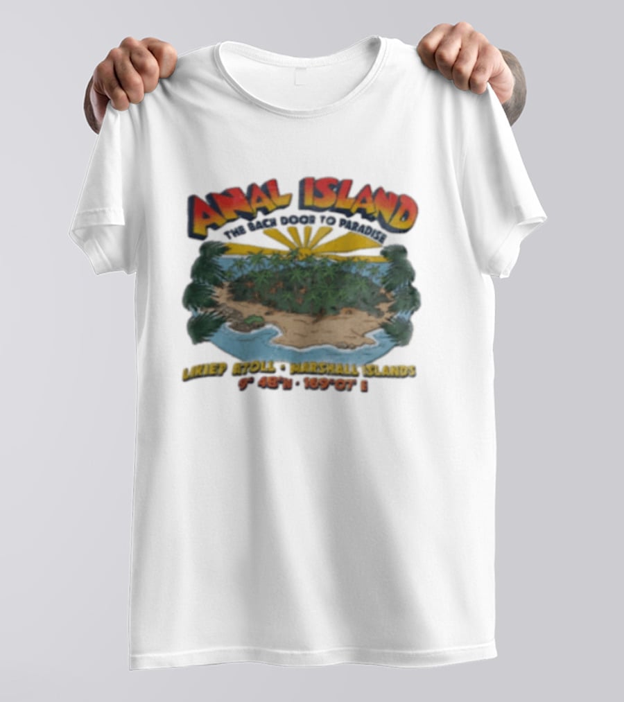 Anal Island The Back Door To Paradise Likiep Atoll Marshall Islands Coordinates T-Shirt