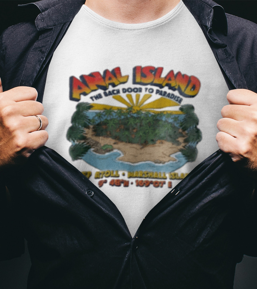 Anal Island The Back Door To Paradise Likiep Atoll Marshall Islands Coordinates T-Shirt