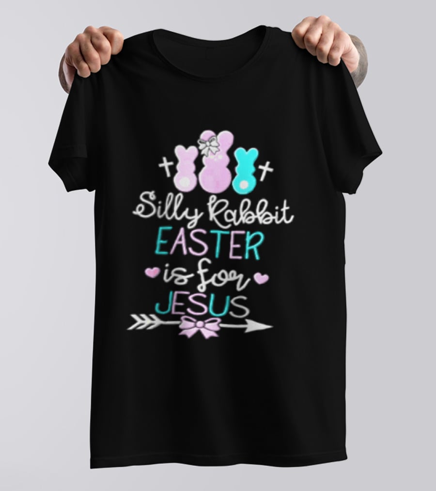 Silly Rabbit Easter Is For Jesus Cute Bunny With Crosses And Hearts T-Shirt