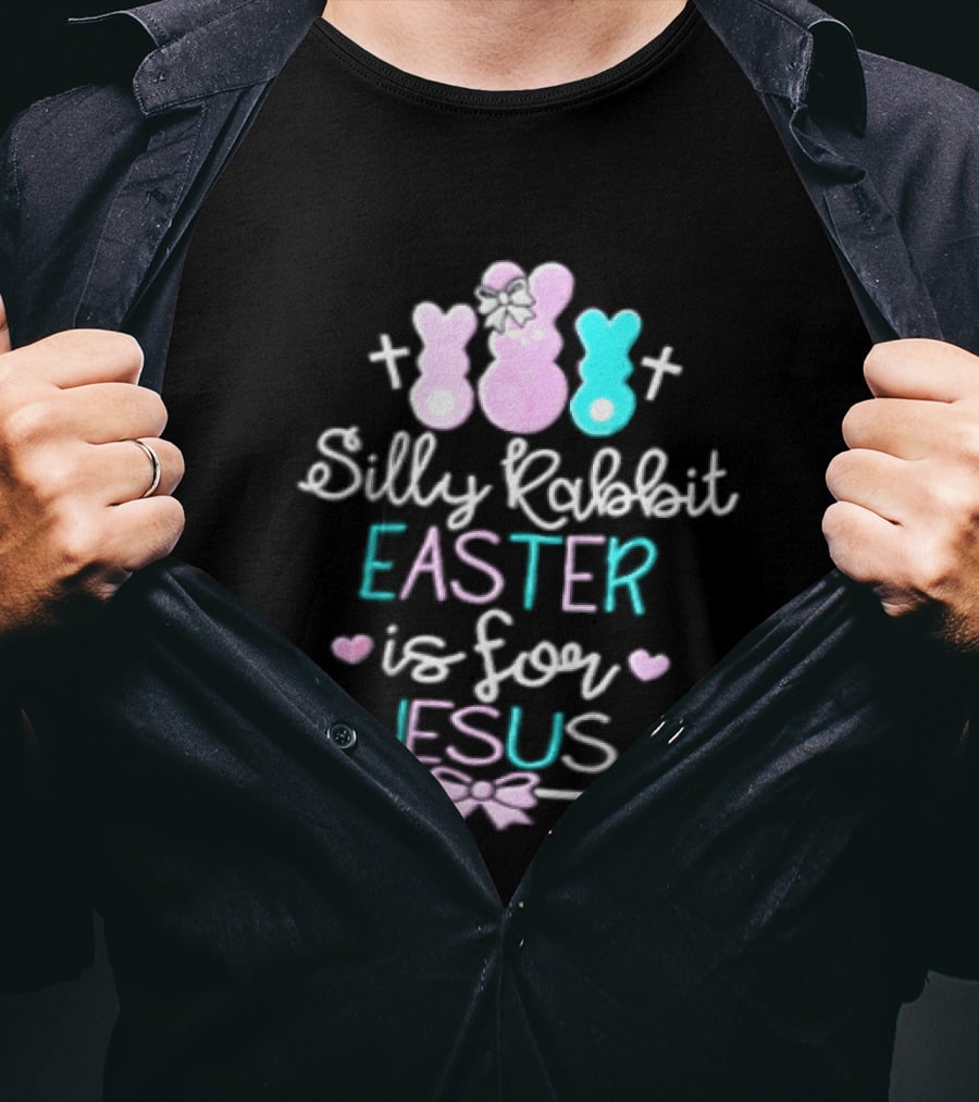 Silly Rabbit Easter Is For Jesus Cute Bunny With Crosses And Hearts T-Shirt