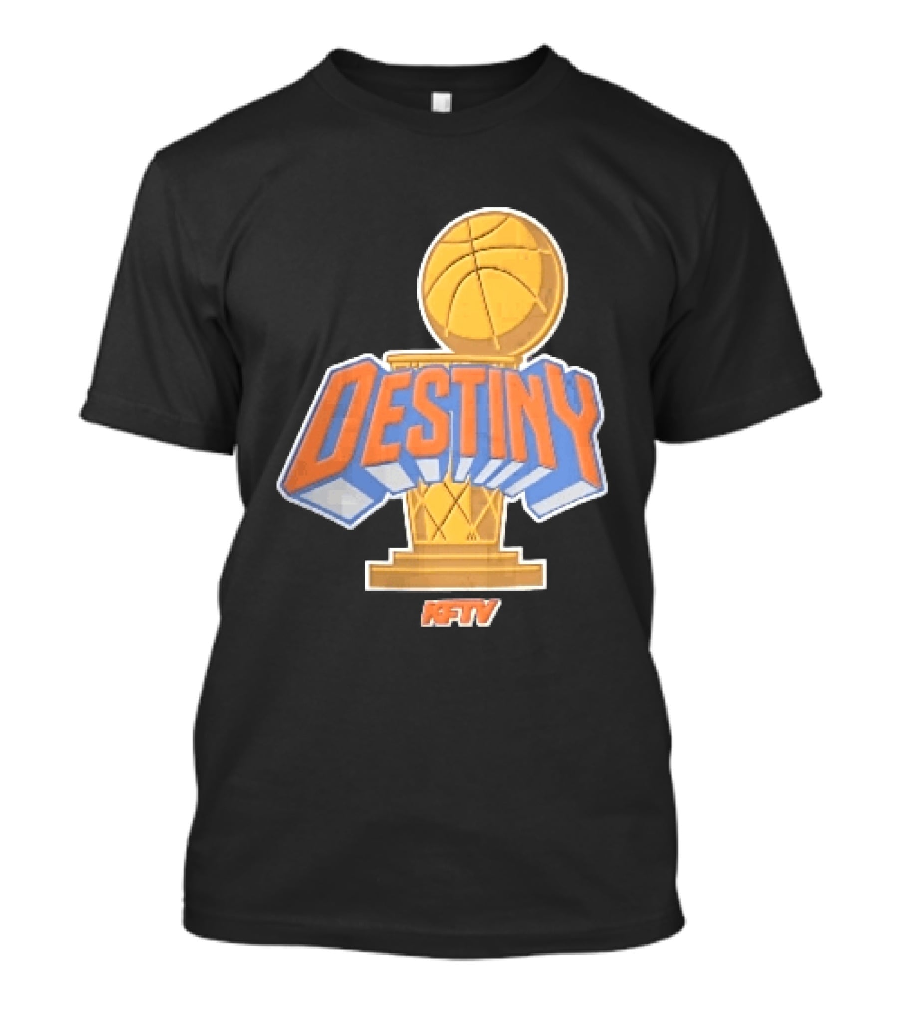 Destiny Gold Basketball Hoop Trophy Cartoon KFTV Orange Lettering T-Shirt