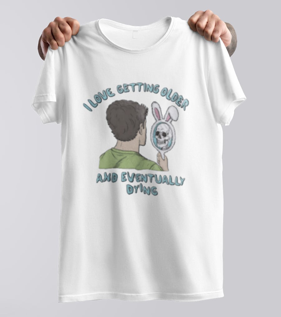 I Love Getting Older And Eventually Dying Bunny Mirror Skeleton Reflection T-Shirt