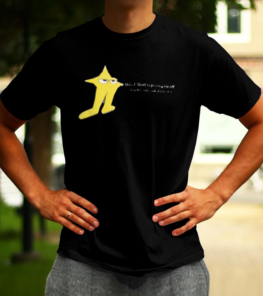 The Original Starwalker Pissing Me Off Star T-Shirt