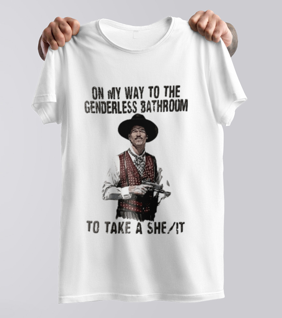 On My Way To The Genderless Bathroom Take A She It Cowboy T-Shirt