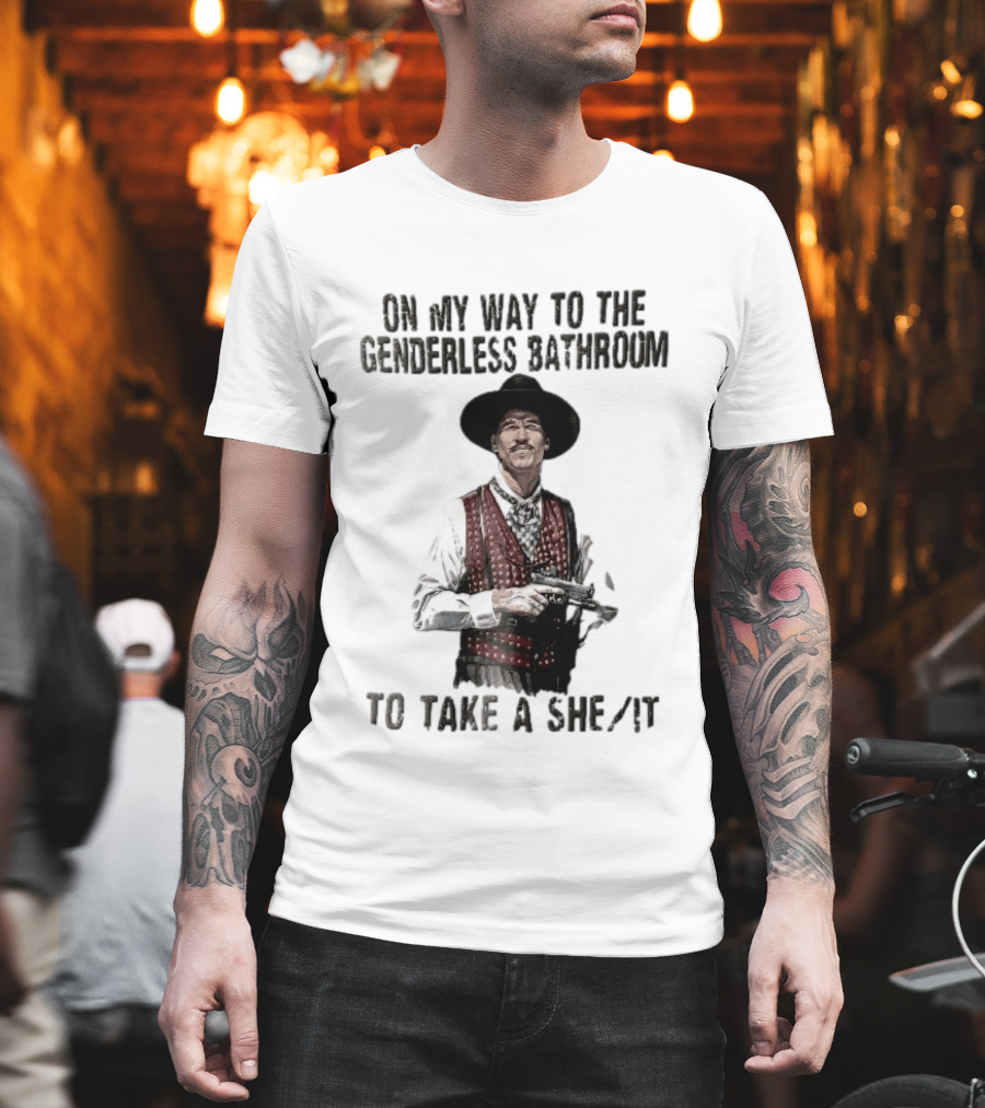 On My Way To The Genderless Bathroom Take A She It Cowboy T-Shirt