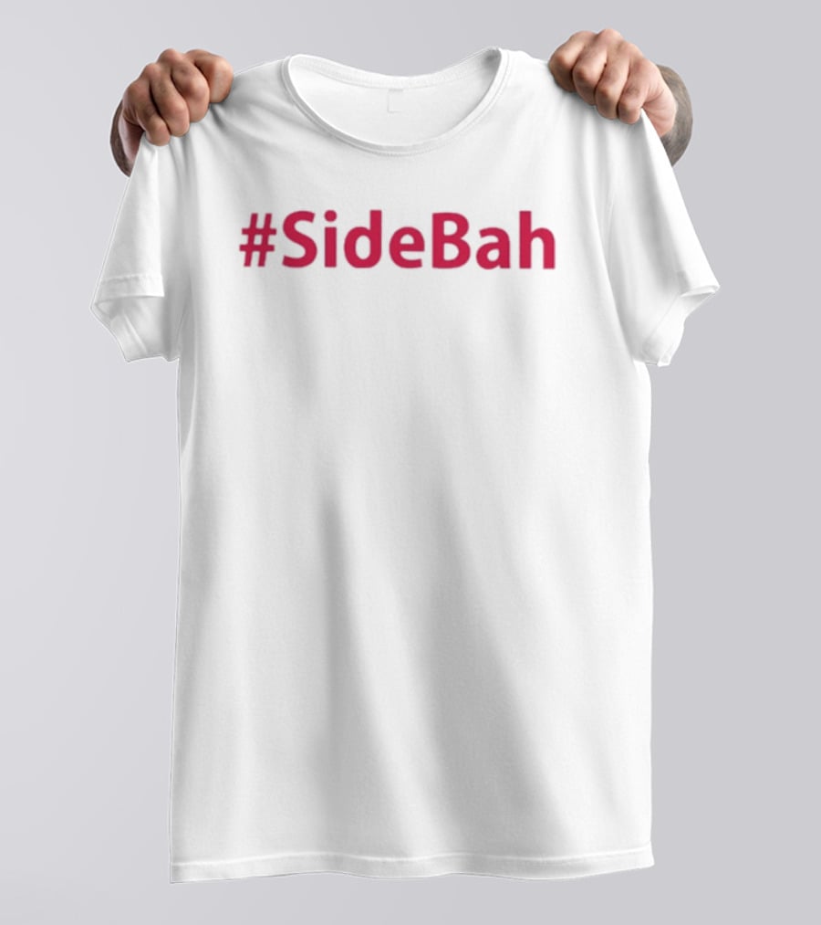Trending #SideBah Pink Hashtag Fashion T-Shirt