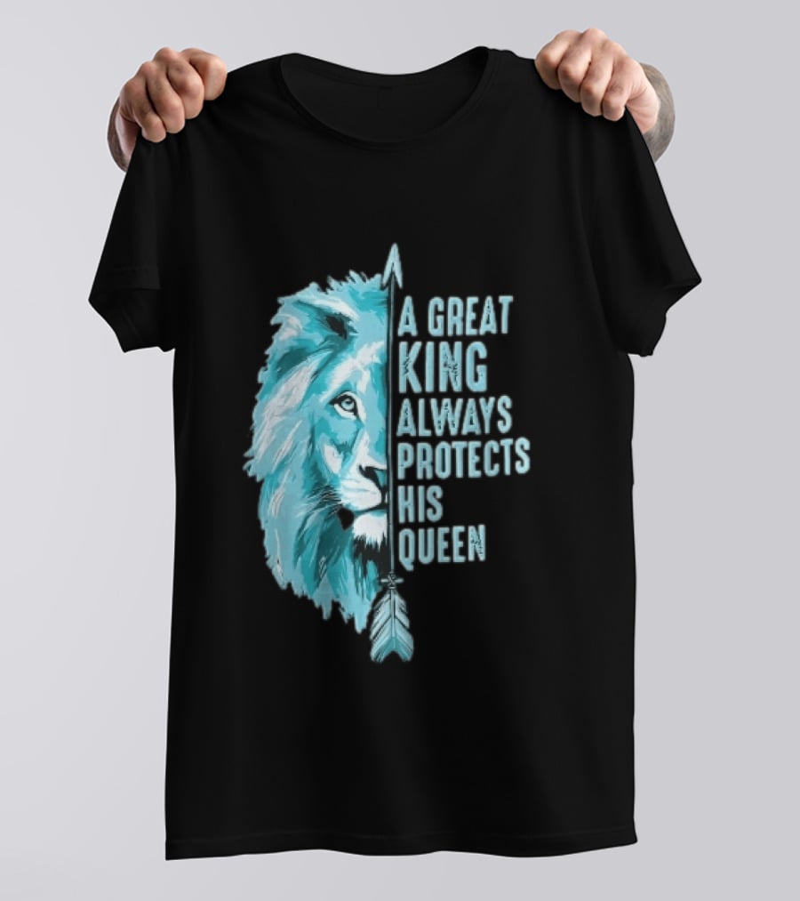 A Great King Always Protects His Queen Cyan Lion Vertical Feathers T-Shirt