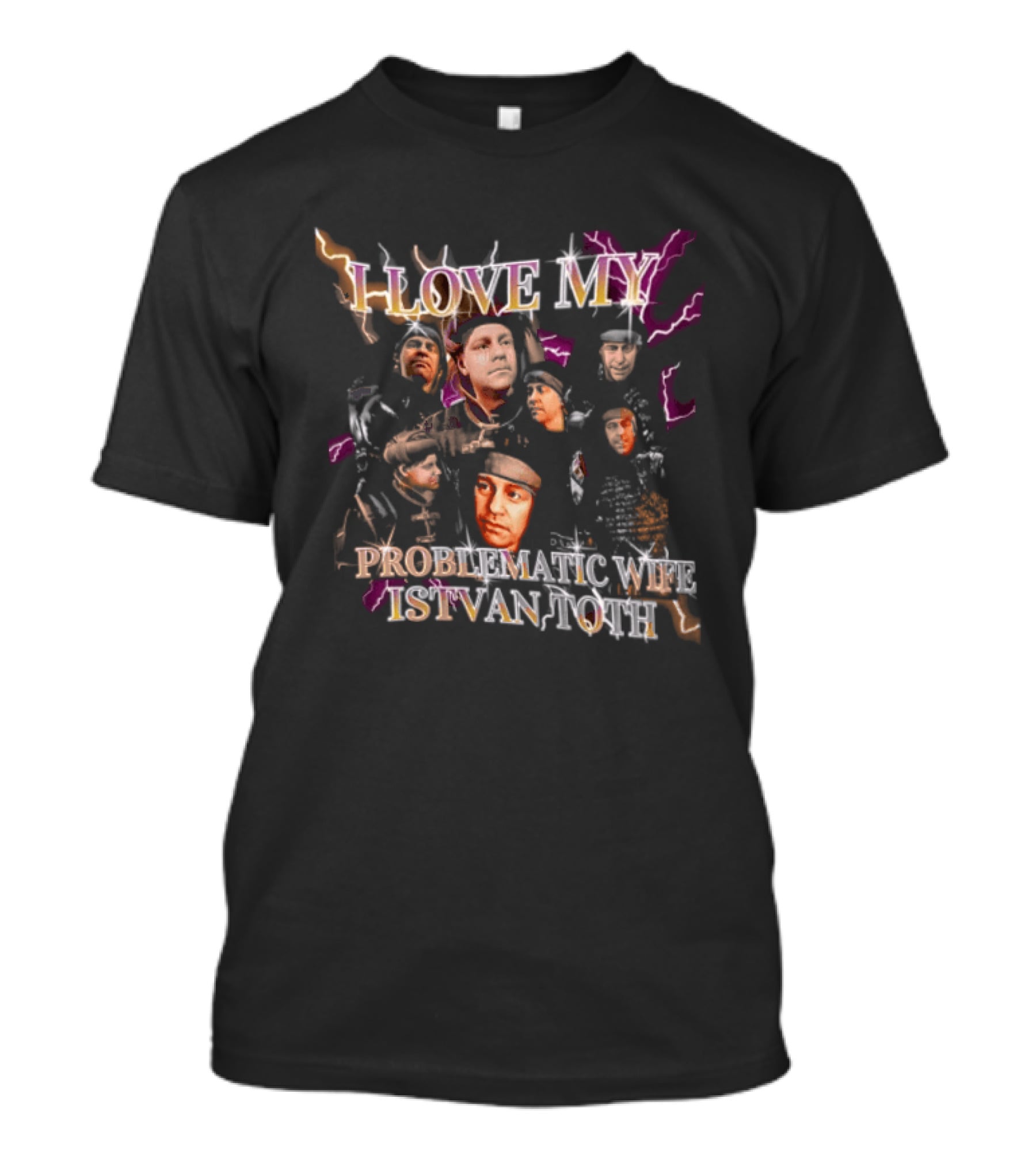I Love My Problematic Wife Istvan Toth Faces Collage T-Shirt
