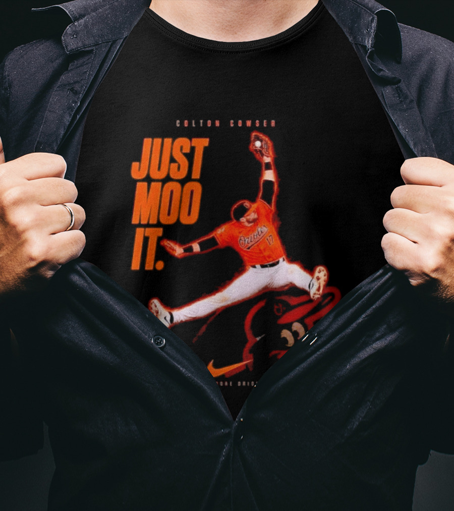 Colton Cowser Just Moo It Baltimore Orioles T-Shirt