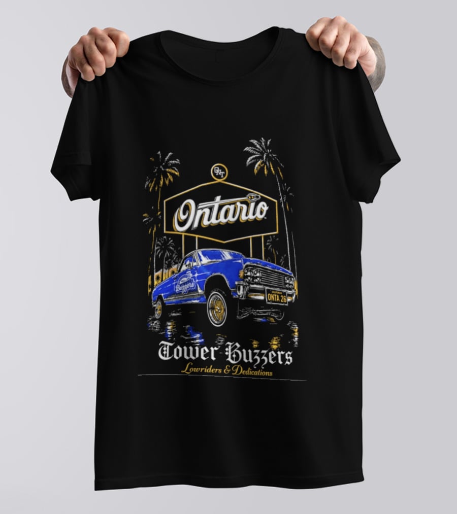 Ontario Tower Buzzers Lowriders And Dedications 2026 T-Shirt
