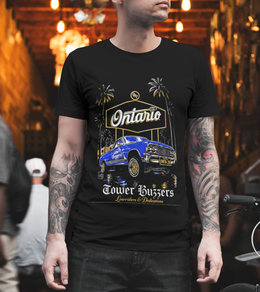Ontario Tower Buzzers Lowriders And Dedications 2026 T-Shirt