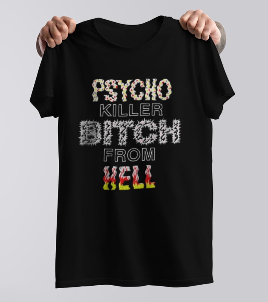 Psycho Killer Bitch From Hell T-Shirt