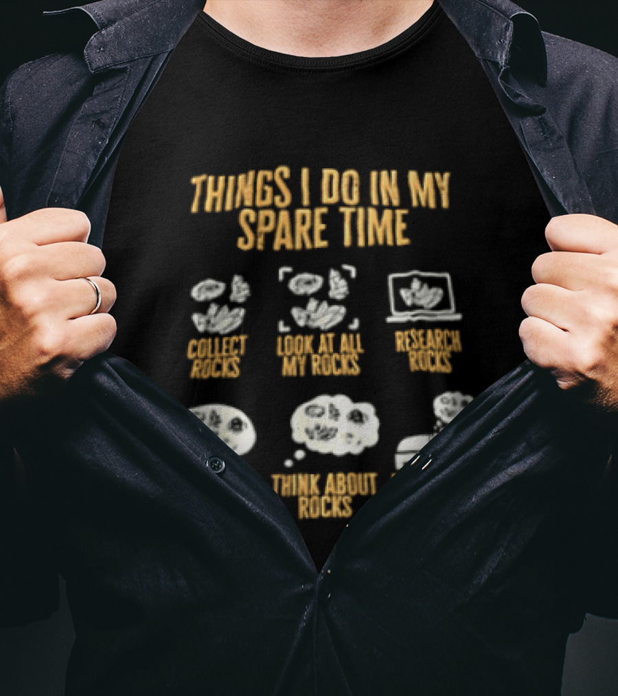 Things I Do In My Spare Time Collect Look At Research Talk Think Dream T-Shirt