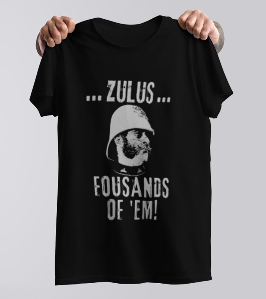 Zulus Fousands Of 'Em Soldier Helmet Phrase T-Shirt